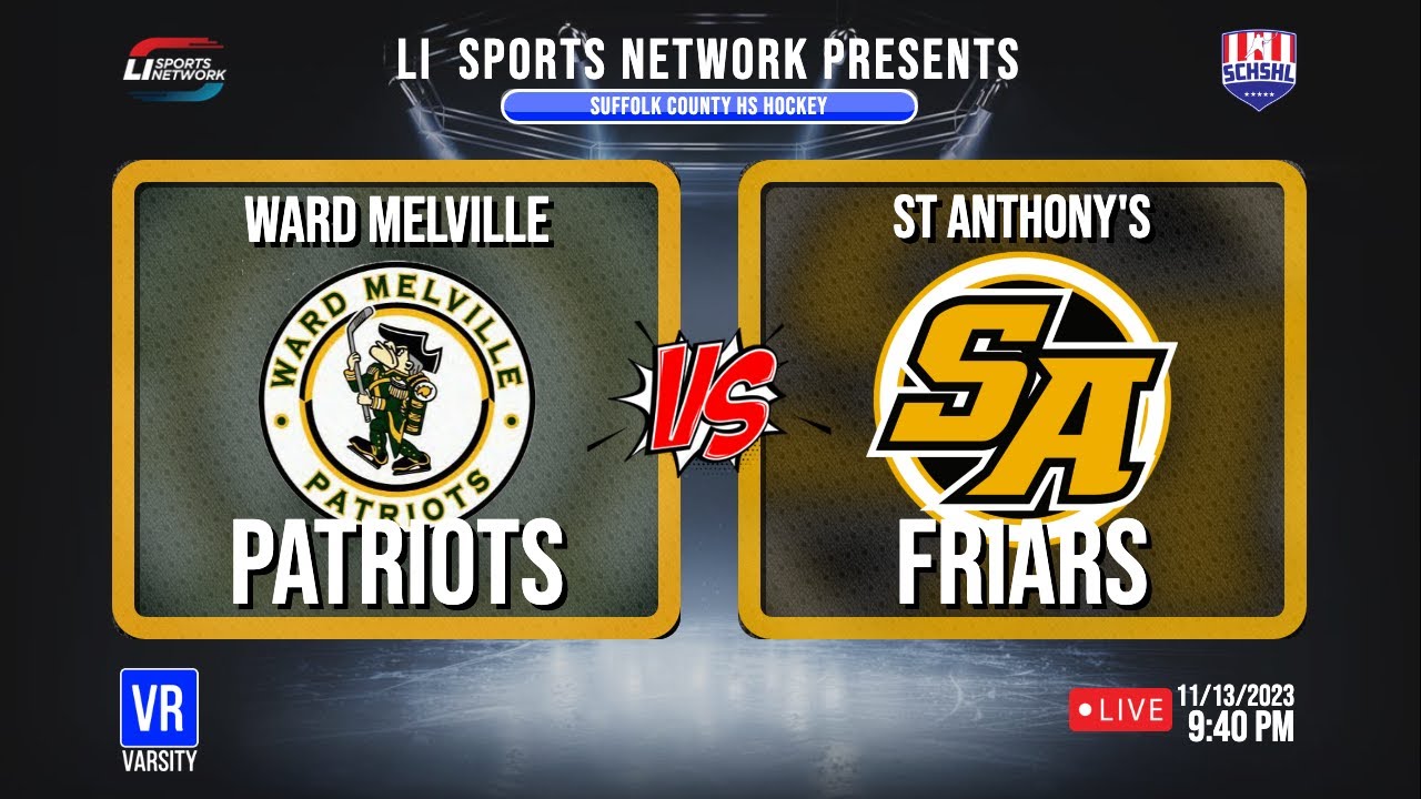 Featured image for “SCHSHL Varsity Hockey | Ward Melville Patriots Vs St. Anthony’s Friars”